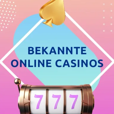 Bekannte Online Casinos