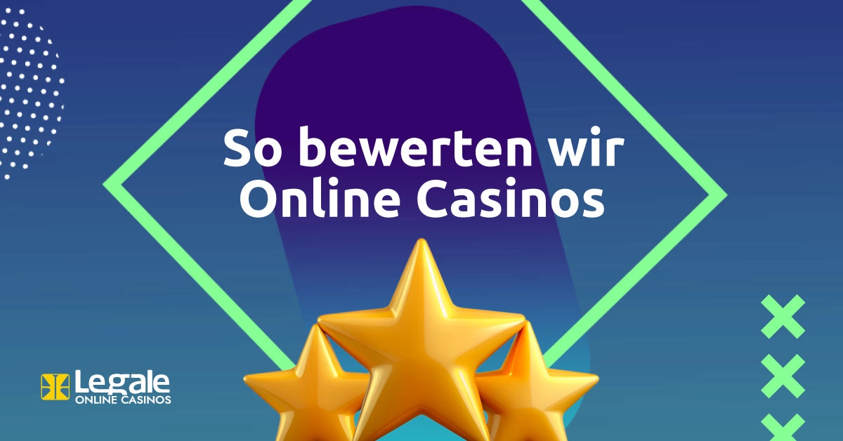 So bewerten wir Online Casinos