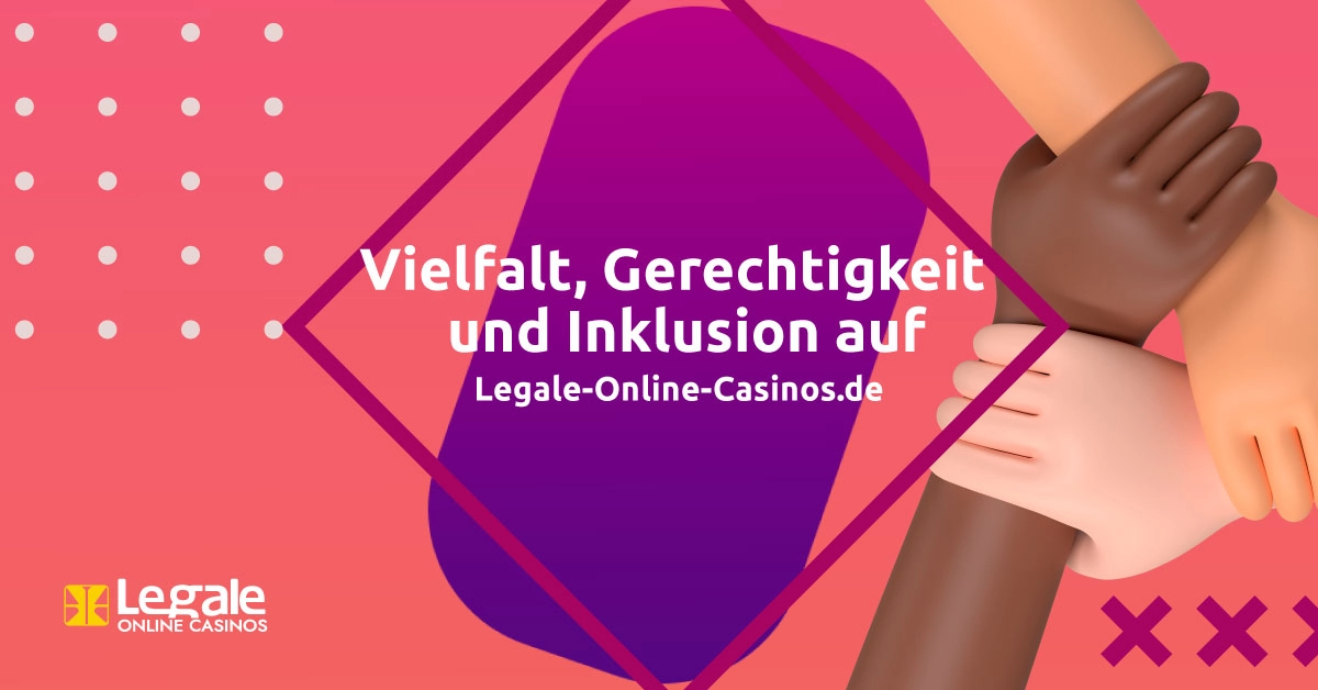 Vielfalt Gerechtigkeit und Inklusion auf Legale-Online-Casinos.de